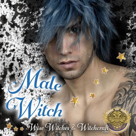 Witchcraft Unveiled: Shedding Light on the Male Witch